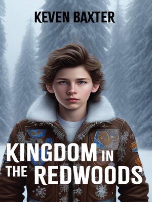 cover image of KINGDOM IN THE REDWOODS
